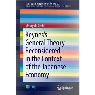 Keynes’s General Theory Reconsidered in the Context of the Japanese Economy