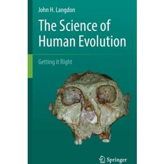 The Science of Human Evolution