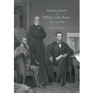 Abraham Lincoln and William Cullen Bryant