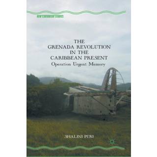 The Grenada Revolution in the Caribbean Present