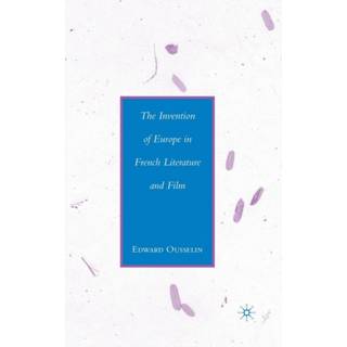The Invention of Europe in French Literature and Film