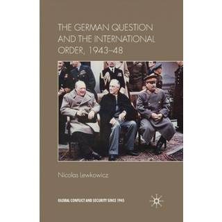 The German Question and the International Order, 1943–48