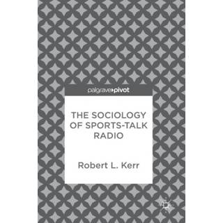 The Sociology of Sports-Talk Radio