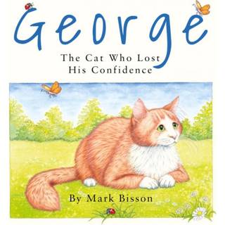 George: The Cat Who Lost His Confidence