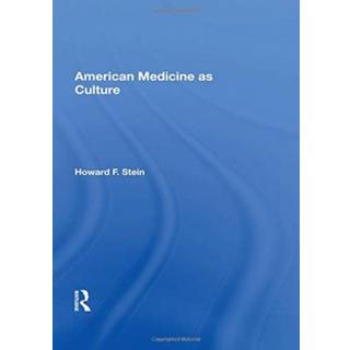 American Medicine as Culture