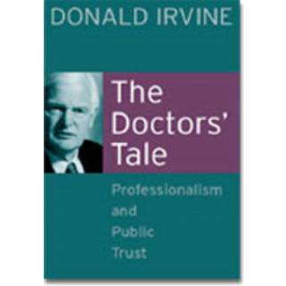 The Doctors' Tale - Professionalism and Public Trust