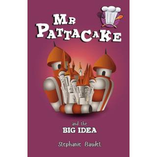 Mr Pattacake and the Big Idea