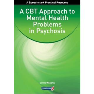A CBT Approach to Mental Health Problems in Psychosis