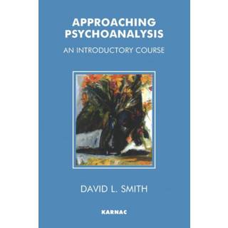 Approaching Psychoanalysis, Edition 1 (Physical)