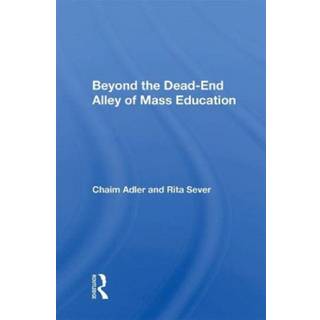 Beyond the Dead-End Alley of Mass Education