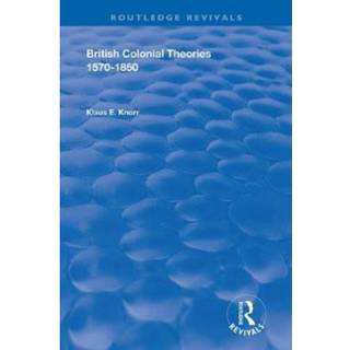 British Colonial Theories 1570 – 1850