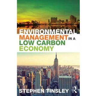 Environmental Management in a Low Carbon Economy