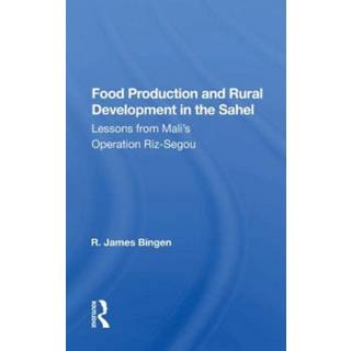 Food Production And Rural Development In The Sahel