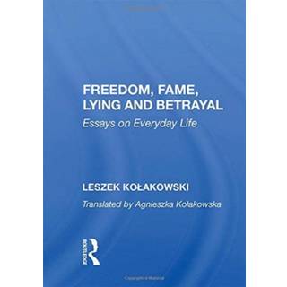 Freedom, Fame, Lying And Betrayal