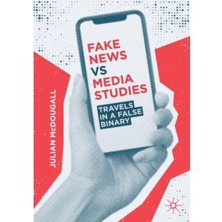 Fake News vs Media Studies