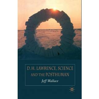 D.H. Lawrence, Science and the Posthuman