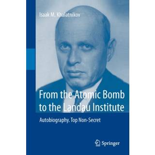 From the Atomic Bomb to the Landau Institute