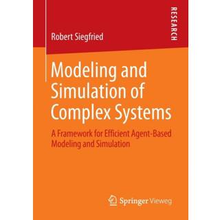 Modeling and Simulation of Complex Systems (4, 2014) | Robert Siegfried
