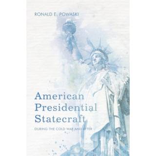 American Presidential Statecraft