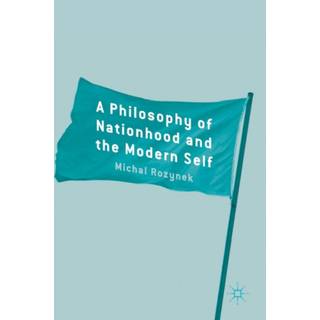 A Philosophy of Nationhood and the Modern Self
