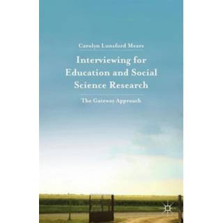 Interviewing for Education and Social Science Research