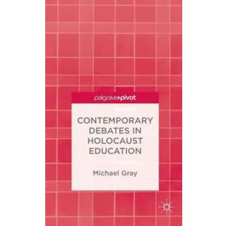 Contemporary Debates in Holocaust Education