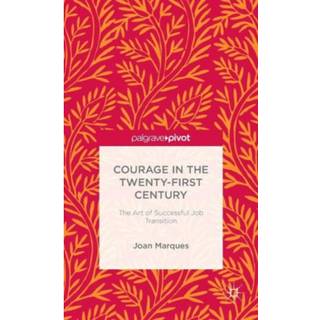 Courage in the Twenty-First Century