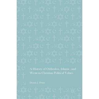 A History of Orthodox, Islamic, and Western Christian Political Values
