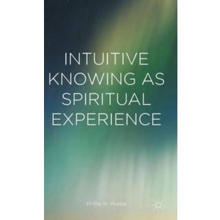 Intuitive Knowing as Spiritual Experience