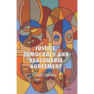 Justice, Democracy and Reasonable Agreement