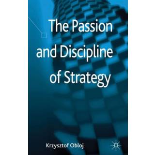 The Passion and Discipline of Strategy
