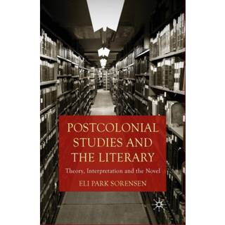 Postcolonial Studies and the Literary