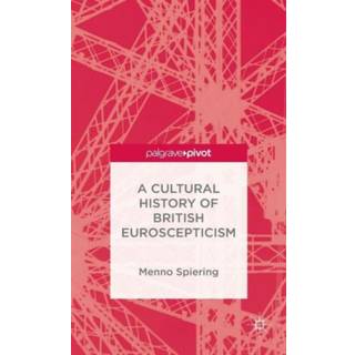 A Cultural History of British Euroscepticism