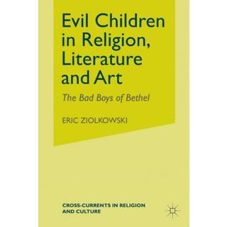 Evil Children in Religion, Literature, and Art