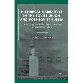 Historical Narratives in the Soviet Union and Post-Soviet Russia