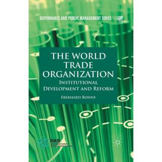The World Trade Organization (4, 2010) | E. Bohne