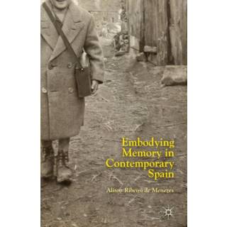 Embodying Memory in Contemporary Spain