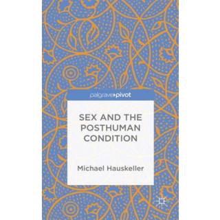 Sex and the Posthuman Condition