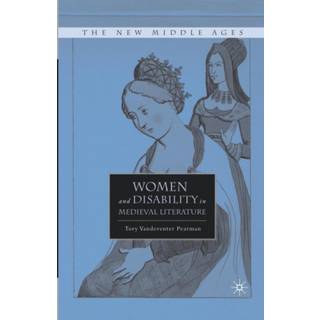 Women and Disability in Medieval Literature