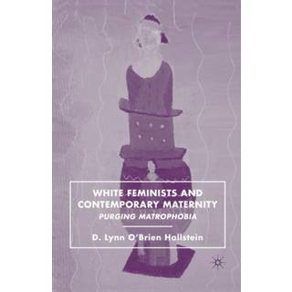 White Feminists and Contemporary Maternity