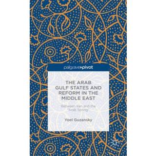The Arab Gulf States and Reform in the Middle East