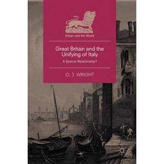 Great Britain and the Unifying of Italy