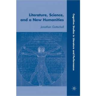 Literature, Science, and a New Humanities