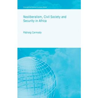 Neoliberalism, Civil Society and Security in Africa