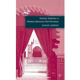 Feminist Traditions in Andalusi-Moroccan Oral Narratives