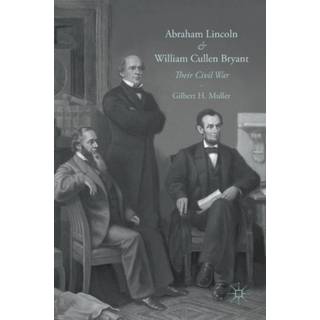 Abraham Lincoln and William Cullen Bryant