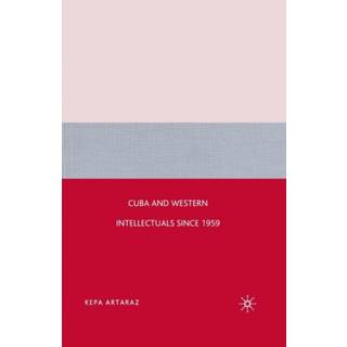 Cuba and Western Intellectuals since 1959