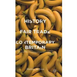 A History of Fair Trade in Contemporary Britain