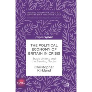 The Political Economy of Britain in Crisis