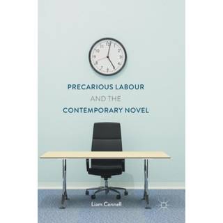 Precarious Labour and the Contemporary Novel